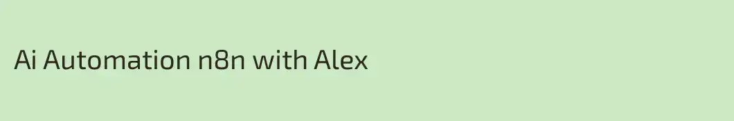 Ai Automation n8n with Alex